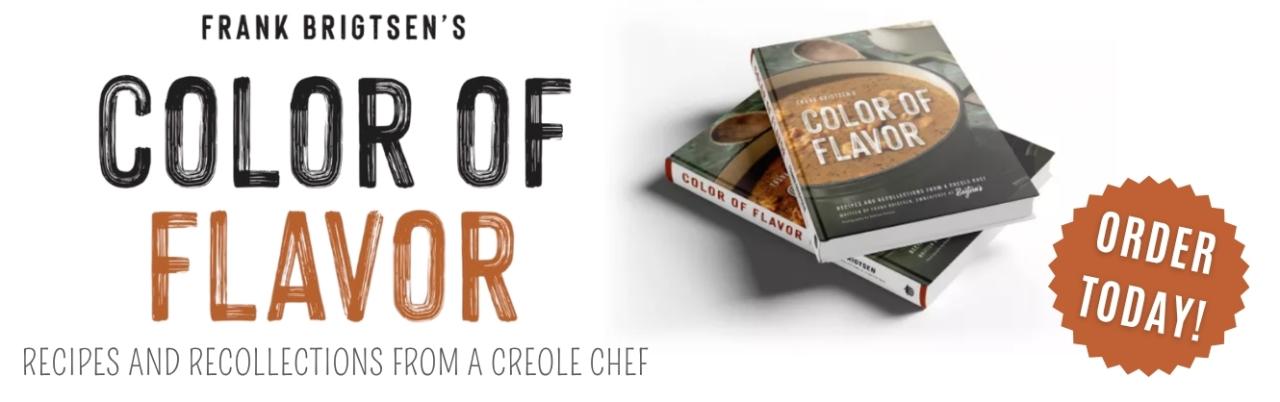 Image showing Frank Brigtsen's Color of Flavor with the test "Recipes and Recollections from a creole chef; Order Today"